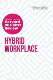 Omslag van Hybrid Workplace: the Insights You Need from Harvard Business Review