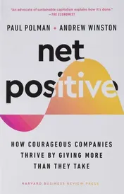 Omslag van Net Positive How Courageous Companies Thrive by Giving More Than They Take