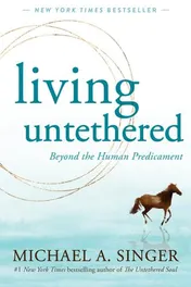 Omslag van Living Untethered Beyond the Human Predicament