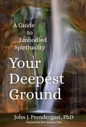 Omslag van Your Deepest Ground A Guide to Embodied Spirituality
