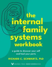 Omslag van The Internal Family Systems Workbook A Guide to Discover Your Self and Heal Your Parts