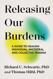 Omslag van Releasing Our Burdens A Guide to Healing Individual, Ancestral, and Collective Trauma