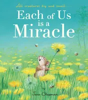 Omslag van Each of Us is a Miracle All creatures big and small