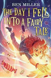 Omslag van The Day I Fell Into a Fairy Tale