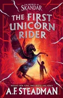 Omslag van The First Unicorn Rider A World of Skandar Story