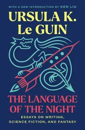 Omslag van The Language of the Night Essays on Writing, Science Fiction, and Fantasy