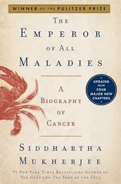 Omslag van The Emperor of All Maladies A Biography of Cancer