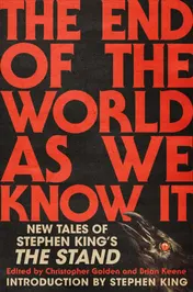 Omslag van The End of the World As We Know It New Tales of Stephen King's The Stand
