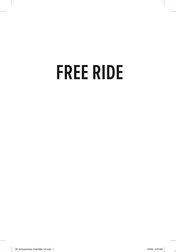 Omslag van Free Ride Heartbreak, Courage, and the 20,000-Mile Motorcycle Journey That Changed My Life
