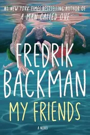 Omslag van My Friends A Novel