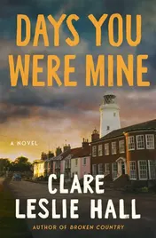 Omslag van Days You Were Mine A Novel