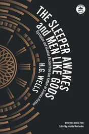 Omslag van The Sleeper Awakes & Men Like Gods Dystopian & Utopian Fiction from the Father of Science Fiction