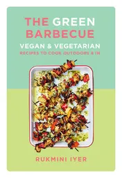 Omslag van The Green Barbecue Vegan & Vegetarian Recipes to Cook Outdoors & In