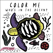 Omslag van Color Me: Who's in the Ocean? Baby's First Bath Book