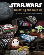 Omslag van Star Wars: Knitting the Galaxy The Official Star Wars Knitting Pattern Book