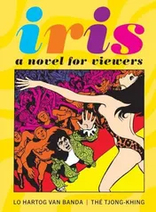 Omslag van Iris A Novel for Viewers