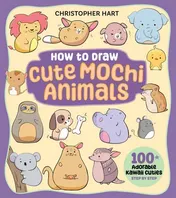 Omslag van How to Draw Cute Mochi Animals 100 Adorable Kawaii Cuties Step by Step