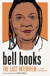 Omslag van bell hooks: The Last Interview and Other Conversations
