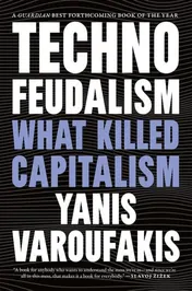 Omslag van Technofeudalism What Killed Capitalism