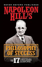 Omslag van Napoleon Hill's Philosophy of Success The 17 Original Lessons
