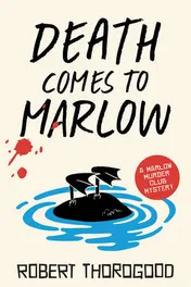 Omslag van Death Comes to Marlow A Novel