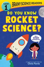 Omslag van Brainy Science Readers: Do You Know Rocket Science? Level 1 Beginner Reader