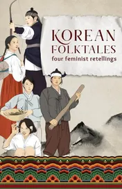 Omslag van Korean Folktales Four Feminist Retellings