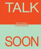 Omslag van Erik Kessels & Thomas Sauvin: Talk Soon