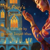 Omslag van The Fairy's Dream A Sufi Tale By Hazrat Inayat Khan