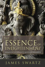 Omslag van The Essence of Enlightenment Vedanta, the Science of Consciousness