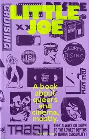 Omslag van Little Joe A Book about Queers and Cinema, Mostly