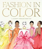 Omslag van Fashion in Color A Journey Through Every Hue