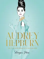 Omslag van Audrey Hepburn The Illustrated World of a Fashion Icon