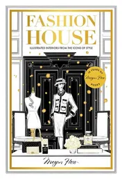 Omslag van Fashion House Special Edition Illustrated Interiors from the Icons of Style