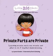 Omslag van Private Parts Are Private Learning Private Parts Are Private and What to Do If Touched Inappropriately