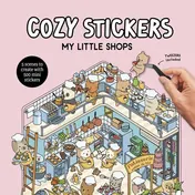 Omslag van Cozy Stickers: My Little Shops - 5 Scenes to Create with 500 Mini Stickers