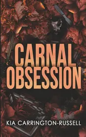Omslag van Carnal Obsession - A Dark Mafia, One-Night-Stand-to-Roommates Obsession