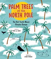 Omslag van Palm Trees at the North Pole The Hot Truth about Climate Change