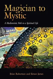 Omslag van Magician to Mystic A Mediumistic Path to a Spiritual Life