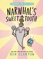 Omslag van Narwhal's Sweet Tooth (A Narwhal and Jelly Book #9)