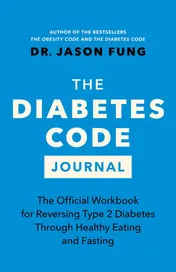 Omslag van The Diabetes Code Journal The Official Workbook for Reversing Type 2 Diabetes Through Healthy Eating and Fasting