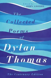 Omslag van The Collected Poems of Dylan Thomas The Centenary Edition