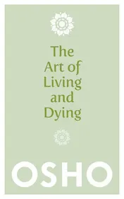 Omslag van The Art of Living and Dying Celebrating Life and Celebrating Death