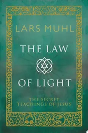 Omslag van The Law of Light The Secret Teachings of Jesus