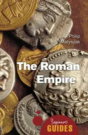 Omslag van The Roman Empire A Beginner's Guide