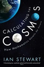 Omslag van Calculating the Cosmos How Mathematics Unveils the Universe