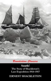 Omslag van South! (Unabridged. with 97 Original Illustrations) The Story of Shackleton's Last Expedition 1914-1917