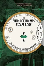 Omslag van Sherlock Holmes Escape Book: the Adventure of the London Waterworks Solve the Puzzles to Escape the Pages