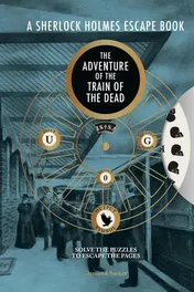 Omslag van A Sherlock Holmes Escape Book: the Adventure of the Train of the Dead
