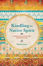 Omslag van Kindling the Native Spirit Sacred Practices for Everyday Life